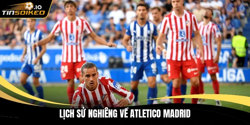 Lịch sử nghiêng về Atletico Madrid